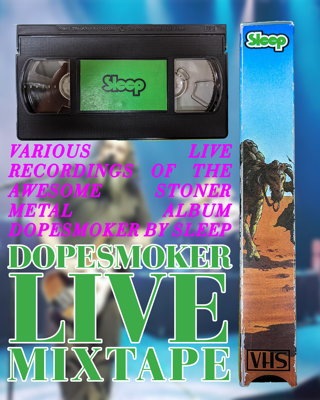 Sleep DOPESMOKER Live Mixtape VHS