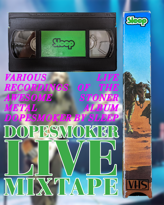 Sleep DOPESMOKER Live Mixtape VHS